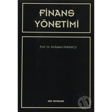 FINANS YÖNETİMİ - ALI BÜLENT PAMUKÇU