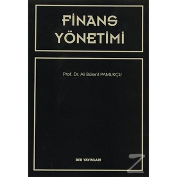 FINANS YÖNETİMİ - ALI BÜLENT PAMUKÇU