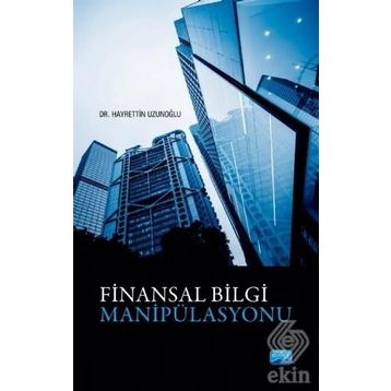 Finansal Bilgi Manipülasyonu -Hayrettin Uzunoğlu