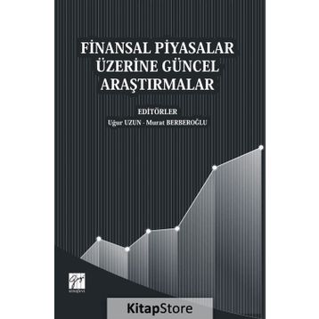 Finansal Piyasalar Üzerine Güncel Araştırmalar - Murat Berberoğlu