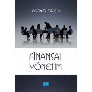 Finansal Yönetim - Gazanfer Erbaşlar