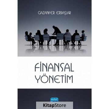 Finansal Yönetim - Gazanfer Erbaşlar