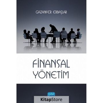 Finansal Yönetim - Gazanfer Erbaşlar