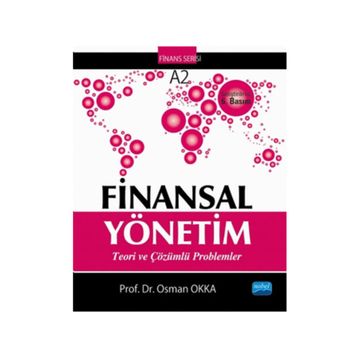 FINANSAL YÖNETIM TEORI VE ÇÖZÜMLÜ PROBLEMLER - OSMAN OKKA