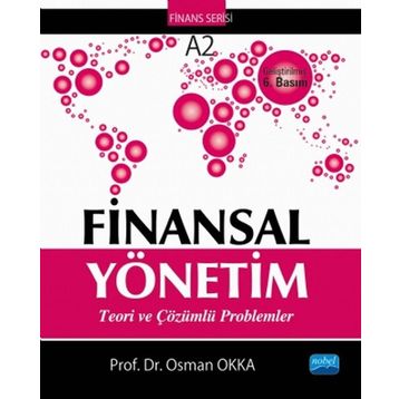 FINANSAL YÖNETIM TEORI VE ÇÖZÜMLÜ PROBLEMLER - OSMAN OKKA