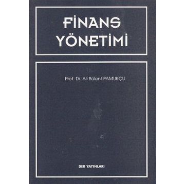 FINANSAL YÖNETİMİ - ALI BÜLENT PAMUKÇU