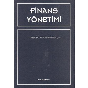 FINANSAL YÖNETİMİ - ALI BÜLENT PAMUKÇU