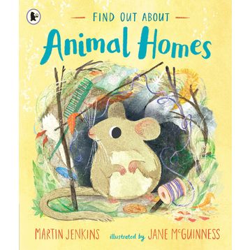 Find Out About Animal Homes - Martin Jenkins