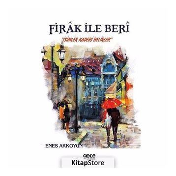 Firak ile Beri - Enes Akkoyun