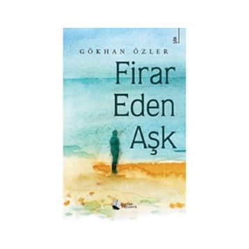 Firar Eden Aşk - Gökhan Özler