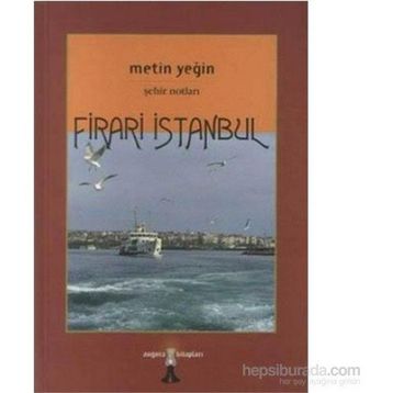 FIRARI İSTANBUL - METIN YEĞİN