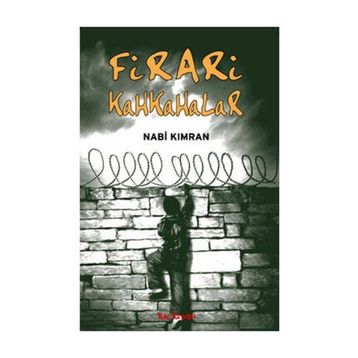 FIRARI KAHKAHALAR - NABI KIMRAN