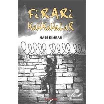 FIRARI KAHKAHALAR - NABI KIMRAN