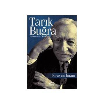 FIRAVUN İMANI - TARIK BUĞRA