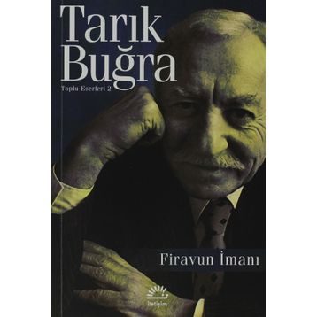 FIRAVUN İMANI - TARIK BUĞRA