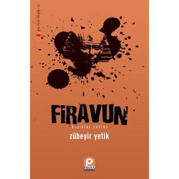 FIRAVUN KAZIKLAR SAHIBI - ZÜBEYİR YETIK