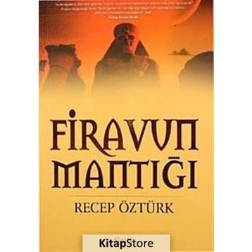 FIRAVUN MANTIĞI - RECEP ÖZTÜRK