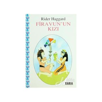 FIRAVUN UN KIZI - RIDER HAGGARD