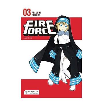 Fire Force Alev Gücü 3. Cilt - Atsushi Ohkubo