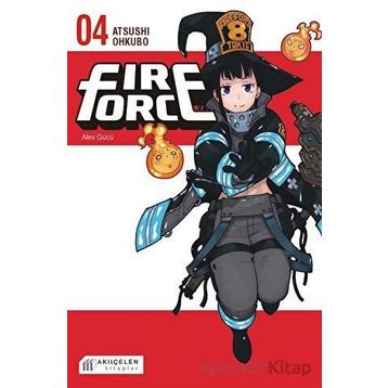 Fire Force Alev Gücü 4. Cilt - Atsushi Ohkubo