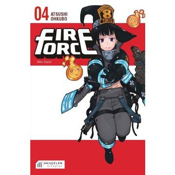 Fire Force Alev Gücü 4. Cilt - Atsushi Ohkubo