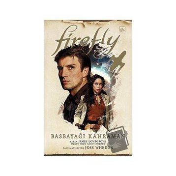 Firefly: Basbayağı Kahraman - Nancy Holder