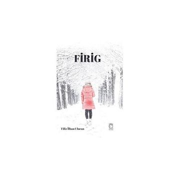 Firig - Filiz İlhan Ulucan