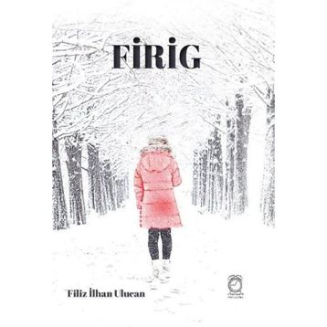 Firig - Filiz İlhan Ulucan