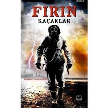 Fırın - Kaçaklar / Alexander Gordon Smith