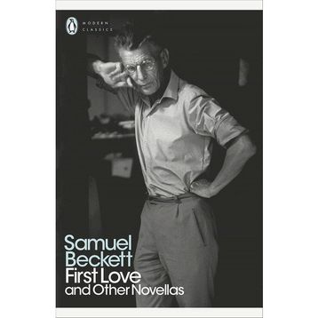 First Love And Other Novellas - Samuel Beckett