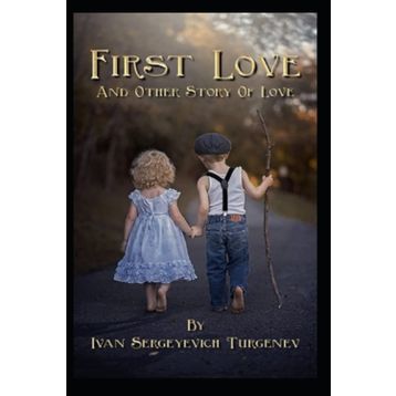 First Love - Ivan Turgenev