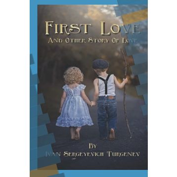 First Love - Ivan Turgenev