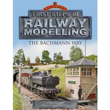 First Steps in Railway Modelling - C.J. Freezer, Nick Freezer