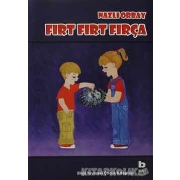 FIRT FIRT FIRÇA - NAZLI ORBAY