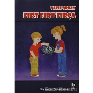 FIRT FIRT FIRÇA - NAZLI ORBAY
