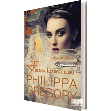 Fırtına Habercileri - Philippa Gregory