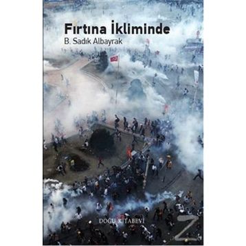 Fırtına İkliminde - B. Sadık Albayrak