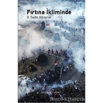Fırtına İkliminde - B. Sadık Albayrak
