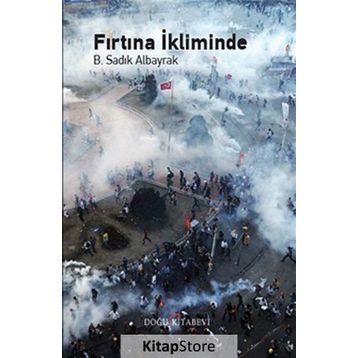 Fırtına İkliminde - B. Sadık Albayrak