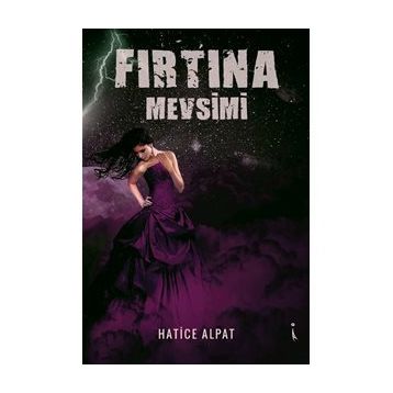 Fırtına Mevsimi - Hatice Alpat