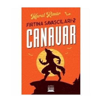 Fırtına Savaşçıları 2 - Canavar - Murat Kömür
