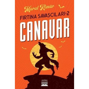 Fırtına Savaşçıları 2 - Canavar - Murat Kömür