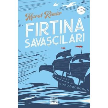Fırtına Savaşçıları - Murat Kömür