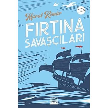 Fırtına Savaşçıları - Murat Kömür