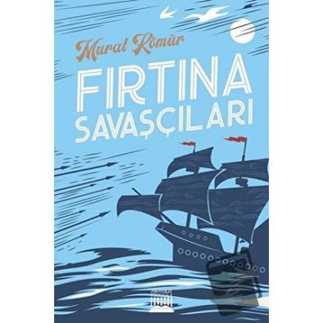 Fırtına Savaşçıları - Murat Kömür