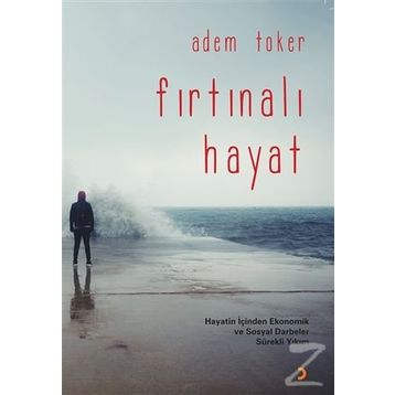 Fırtınalı Hayat - Adem Toker