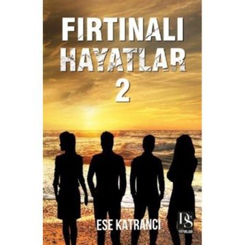 Fırtınalı Hayatlar 2 Ese Katrancı