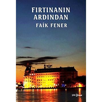 Fırtınanın Ardından - Faik Fener