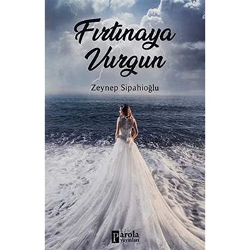 Fırtınaya Vurgun - Zeynep Sipahioğlu