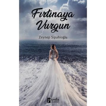 Fırtınaya Vurgun - Zeynep Sipahioğlu